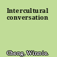 Intercultural conversation