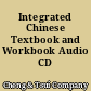 Integrated Chinese Textbook and Workbook Audio CD Set