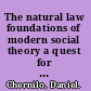 The natural law foundations of modern social theory a quest for universalism /