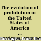 The evolution of prohibition in the United States of America : a chronological history of the liquor problem and the temperance reform in the United States from the earliest settlements to the consummation of national prohibition by Ernest H. Cherrington.