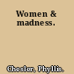Women & madness.