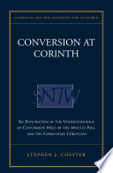 Conversion at Corinth : perspectives on conversion in Paul's theology and the Corinthian Church /