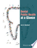 Dental public health at a glance /