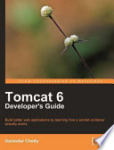 Tomcat 6 developer's guide build better web applications by learning how a servlet container actually works /