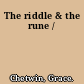 The riddle & the rune /