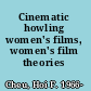 Cinematic howling women's films, women's film theories /