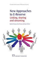 New approaches to e-reserve : linking, sharing and streaming /