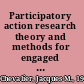 Participatory action research theory and methods for engaged inquiry /