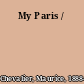 My Paris /