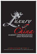 Luxury China market opportunities and potential /