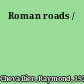 Roman roads /