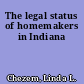 The legal status of homemakers in Indiana