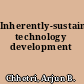 Inherently-sustainable technology development