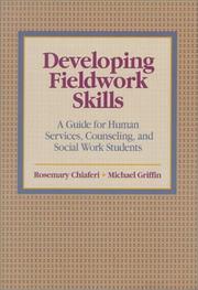 Developing fieldwork skills : a guide for human services, counseling, and social work students /