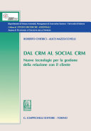 Dal CRM al social CRM : Nuove tecnologie per la gestione della relazione con il cliente /