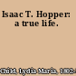Isaac T. Hopper: a true life.