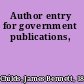 Author entry for government publications,