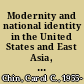 Modernity and national identity in the United States and East Asia, 1895-1919 /