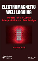Electromagnetic well logging : models for MWD/LWD interpretation and tool design /