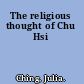 The religious thought of Chu Hsi