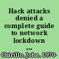 Hack attacks denied a complete guide to network lockdown for UNIX, Windows, and Linux, second edition /