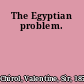 The Egyptian problem.