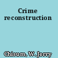 Crime reconstruction
