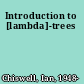 Introduction to [lambda]-trees