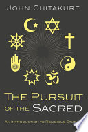 The pursuit of the sacred : an introduction to religious studies /