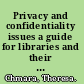 Privacy and confidentiality issues a guide for libraries and their lawyers /