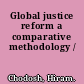 Global justice reform a comparative methodology /