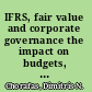 IFRS, fair value and corporate governance the impact on budgets, balance sheets and management accounts /