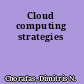 Cloud computing strategies