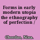 Forms in early modern utopia the ethnography of perfection /