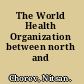 The World Health Organization between north and south