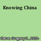 Knowing China