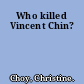 Who killed Vincent Chin?