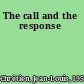 The call and the response