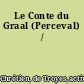 Le Conte du Graal (Perceval) /