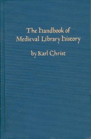 The handbook of medieval library history /