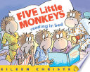 Five little monkeys reading in bed /