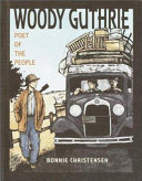 Woody Guthrie : poet of the people /