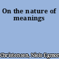 On the nature of meanings