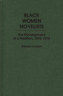 Black women novelists : the development of a tradition, 1892-1976 /