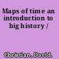 Maps of time an introduction to big history /