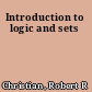 Introduction to logic and sets