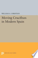 Moving crucifixes in modern Spain /