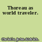 Thoreau as world traveler.