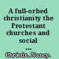 A full-orbed christianity the Protestant churches and social welfare in Canada, 1900-1940 /