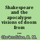 Shakespeare and the apocalypse visions of doom from early modern tragedy to popular culture /